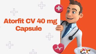 Atorfit CV 40 mg Capsule [upl. by Base]