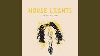 House Lights [upl. by Adnahsar]