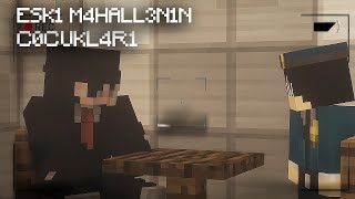 Minecraft Filmi Eski Mahallenin Çocukları  Bölüm 1 [upl. by Polk272]