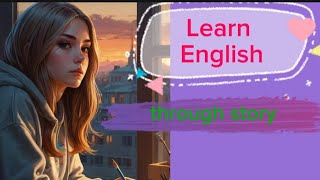 Learn English through Story  Listening Reading and Pronunciation [upl. by Yniffit]