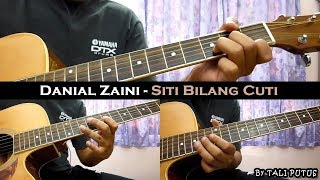 Danial Zaini  Siti Bilang Cuti InstrumentalFull AcousticGuitar Cover [upl. by Fax]