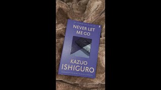 Never Let Me Go by Kazuo Ishiguro  Book Review amp Discussion  Mortality Alienation and Mystery [upl. by Armallas235]