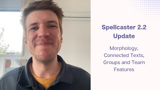 Whats new in Spellcaster Morphology Connected Texts Groups and Team Features [upl. by Stevie]