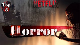 5 SCARIEST Horror Movies on NETFLIX you should NEVER Miss [upl. by Mikahs]