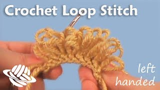 Crochet Loop Stitch lefthanded version [upl. by Aryhs]