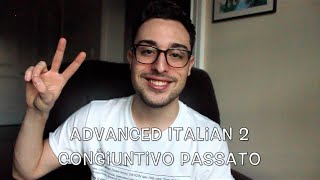 Learn Italian Ep 32  Past Subjunctive  Congiuntivo Passato  Advanced Italian 2 [upl. by Him]