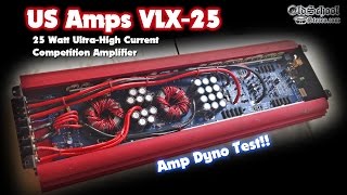 US Amps VLX25 Amp Dyno Wattage Output FULL Test [upl. by Mihe446]