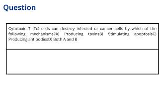 Cytotoxic T Tc cells can destroy infected or cancer cells by which of the following mechanisms [upl. by Publea]