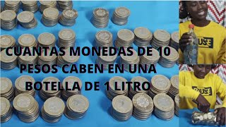 ¡¿Cuantas Monedas de 10 Pesos🤗 Caben en una Botella de 1 LITRO¡😲 [upl. by Graubert]