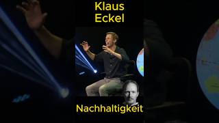 Klaus Eckel  Nachhaltigkeit lustig lachen genial witzig komisch comedy satire kabarett [upl. by Lelia]