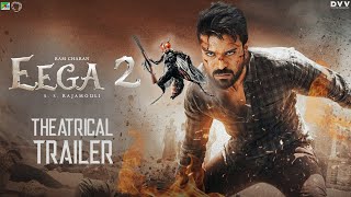 EEGA 2  Official Trailer 2023 Makkhi 2  Ramcharan  Samantha  S S Rajamouli  EEGA 2 Trailer [upl. by Casi358]