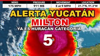 🚨🚨 ÚRGENTEHURACÁN MILTON ES CATEGORIA 5 EMERGENCIA PARA YUCATÁN 🚨🚨 [upl. by Norted]