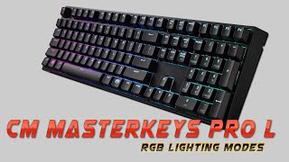 Cooler Master MasterKeys Pro L Lighting Modes [upl. by Areik]