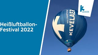 Kevelaerer HeißluftballonFestival 2022 [upl. by Gnilyam]