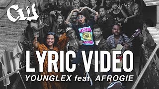 Young Lex Feat Afrogie  Cinta Ini Untukmu CIU  Official Video Lyric [upl. by Aivan731]