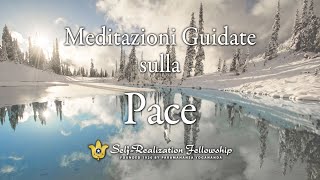 Meditazione guidata della SelfRealization Fellowship sulla Pace [upl. by Steinman]