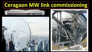 Ceragon Radio IP20N full Commissioning video For 3G amp 4G Technology  Ceragaon MW link commissioning [upl. by Kowatch]