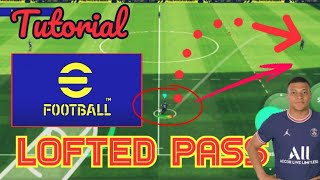 Lofted pass tutorial  how to perform lofted pass in efootball 2022 mobile [upl. by Padraig]