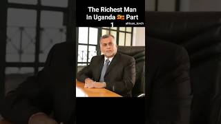 Meet Sudhir Ruparelia The Richest man in Uganda sudhirruparelia Uganda tycoon billionaire rich [upl. by Celisse]