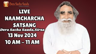 13 Nov 2024  Incarnation Month  Live Naamcharcha Satsang  Sirsa SaintMSGInsan [upl. by Rovit]