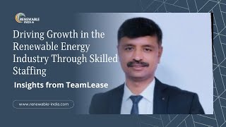 Specializing in Renewable Energy Staffing TeamLease’s Strategic Move [upl. by Doowrehs]