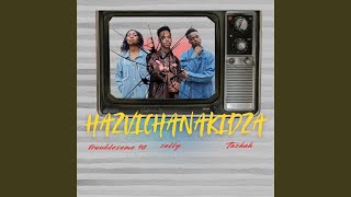 Hazvichanakidza feat Solly amp Tasha [upl. by Anoek]