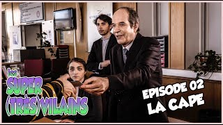 LES SUPER TRÈS VILAINS  EP 02 LA CAPE [upl. by Barling]