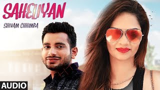 Saheliyan Shivam Chhimba Full Audio Song DC Boss  Latest Punjabi Songs [upl. by Liana]