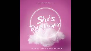 Ksie Hansel  She’s Royal Cover [upl. by Mauretta]