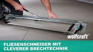 Fliesenschneider TC 710 PM Professionelles Fliesenschneiden mit cleverer Brechtechnik  wolfcraft [upl. by Awad387]