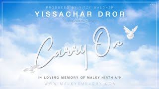 Yissachar Dror  Carry On [upl. by Onitnelav47]