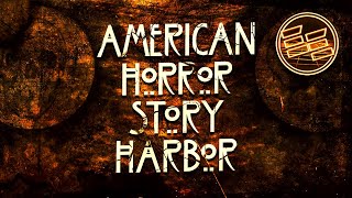 AHS HARBOR Opening Titles FanMade [upl. by Munster]