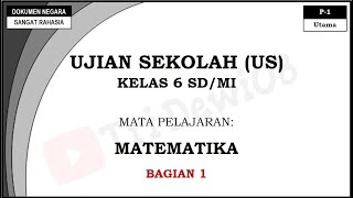 Soal Ujian Sekolah US Lengkap dengan Pembahasannya  Matematika Kelas 6 SDMI  Bagian 1 [upl. by Peder455]