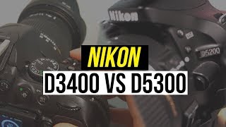 NIKON D3400 VS D5300 COMPARISON Which One Is BETTER For YouTube [upl. by Smith404]