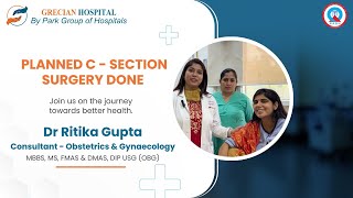 Planned CSection Surgery  Dr Ritika Gupta  Park Grecian Hospital Mohali [upl. by Whitehurst]