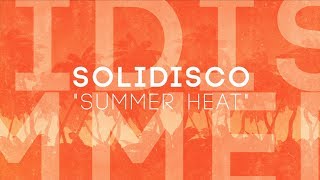 Solidisco  Summer Heat Lyric Video [upl. by Croydon]