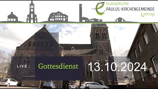 13102024 Gottesdienst EvPaulusKirchengemeinde Castrop [upl. by Naujed]