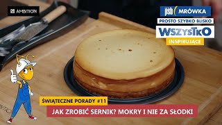 11 Świąteczne porady Jak zrobić sernik Mokry i nie za słodki [upl. by Eicyac139]