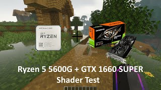 Ryzen 5 5600G  GTX 1660 SUPER Minecraft shader test [upl. by Gibeon]