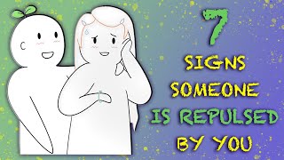 7 Signs Someone is Repulsed By You [upl. by Ahsek]