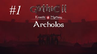 Zagrajmy w Gothic  Kroniki Myrtany Archolos Witamy na Archolos part 1 [upl. by Aziaf]