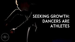 quotSeeking Growth Dancers are Athletesquot  a KampM minidoc [upl. by Bertsche]