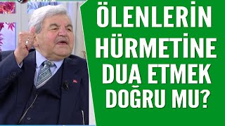 Ölenlerin yüzü suyu hürmetine dua etmek doğru mu [upl. by Anomis]