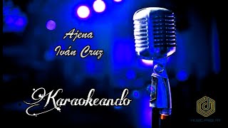 Ajena  Ivan Cruz Karaoke  KARAOKEANDO [upl. by Neddie692]