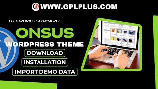 Onsus  Electronics Ecommerce WordPress Theme  Download  Installation amp Import Demo Data [upl. by Anirbac]