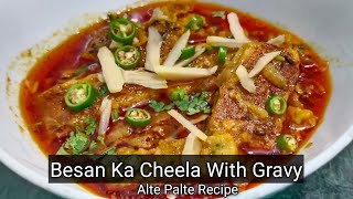 Besan Ke Altay Paltay  Chilla With Gravy Recipe In Hindi By Lucknow Zaika [upl. by Utta]