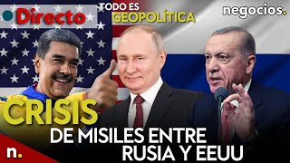 TODO ES GEOPOLÍTICA nueva crisis de misiles entre Rusia y EEUU Erdogan amenaza y caos en Venezuela [upl. by Cyrilla]