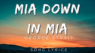 George Strait  MIA Down In MIA  SONG LYRICS VERSION [upl. by Larissa260]