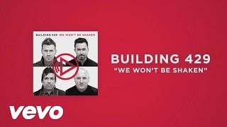 Building 429  We Wont Be Shaken Official Lyric Video [upl. by Asenav]