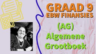 Graad 9 EBW FINANSIES  Algemene Grootboek Deel 1 [upl. by Avivah]